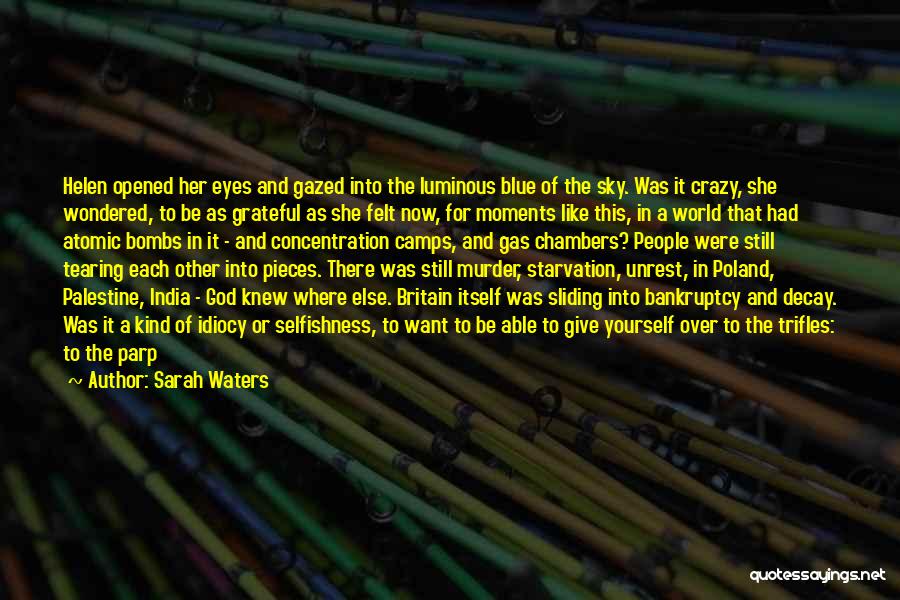 Atomic Bombs Quotes By Sarah Waters