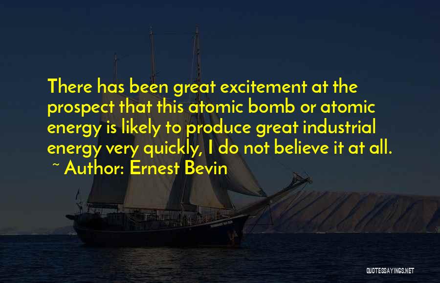 Atomic Energy Quotes By Ernest Bevin