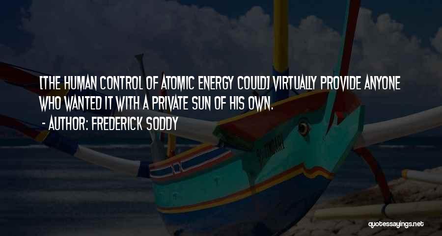 Atomic Energy Quotes By Frederick Soddy