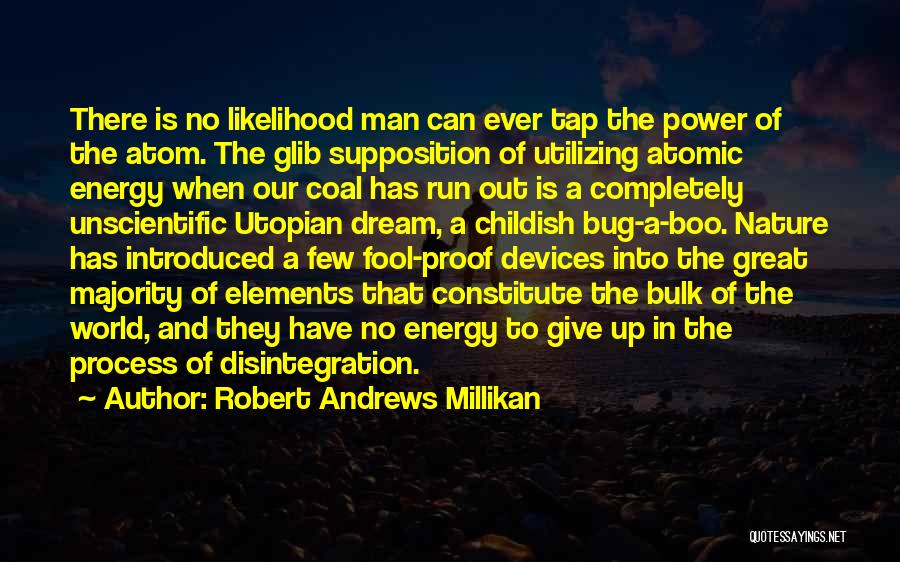 Atomic Energy Quotes By Robert Andrews Millikan