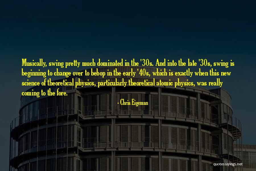 Atomic Physics Quotes By Chris Eigeman Atomic Physics Quotes By Chris Eigeman