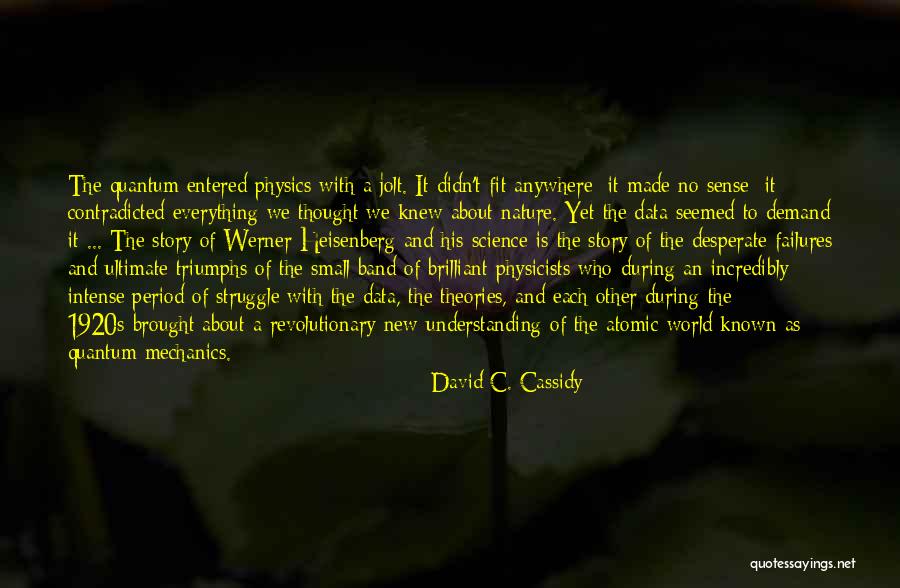 Atomic Physics Quotes By David C. Cassidy Atomic Physics Quotes By David C. Cassidy