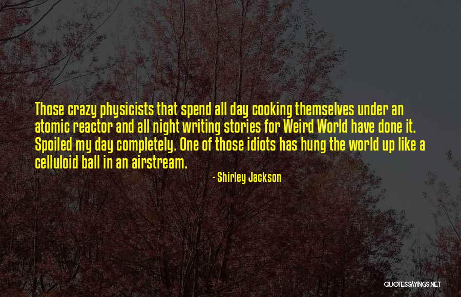 Atomic Physics Quotes By Shirley Jackson Atomic Physics Quotes By Shirley Jackson