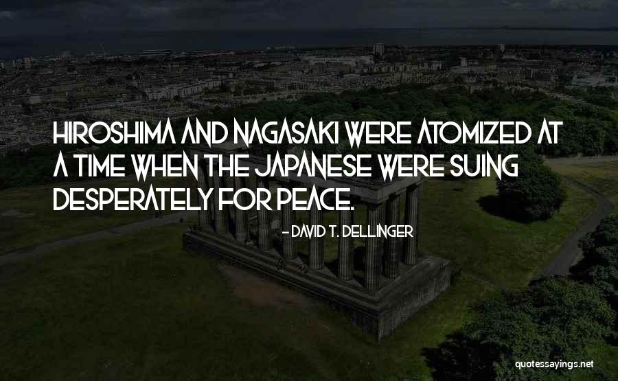 Atomic War Quotes By David T. Dellinger Atomic War Quotes By David T. Dellinger