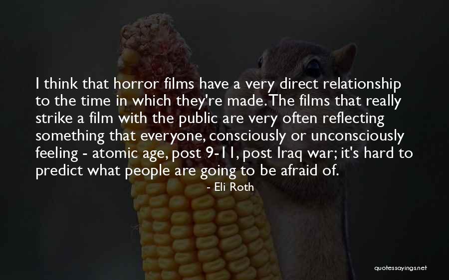 Atomic War Quotes By Eli Roth Atomic War Quotes By Eli Roth