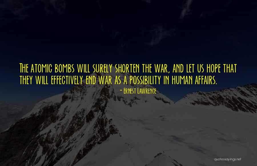 Atomic War Quotes By Ernest Lawrence Atomic War Quotes By Ernest Lawrence