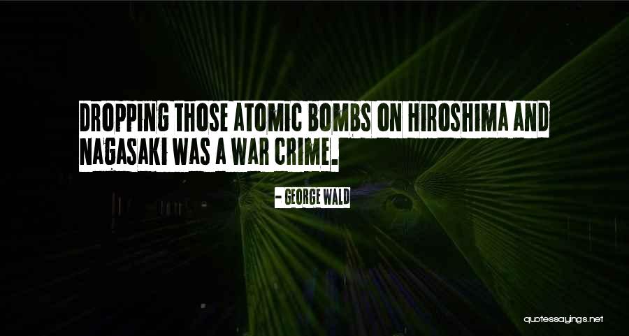 Atomic War Quotes By George Wald Atomic War Quotes By George Wald