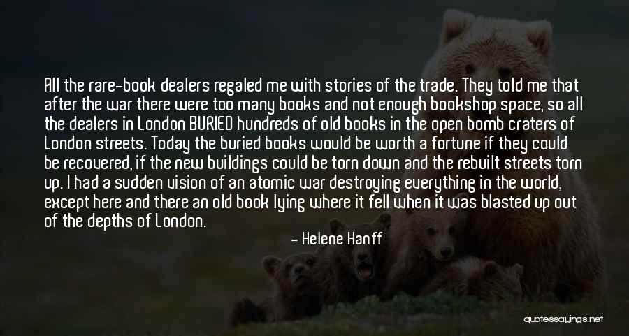 Atomic War Quotes By Helene Hanff Atomic War Quotes By Helene Hanff