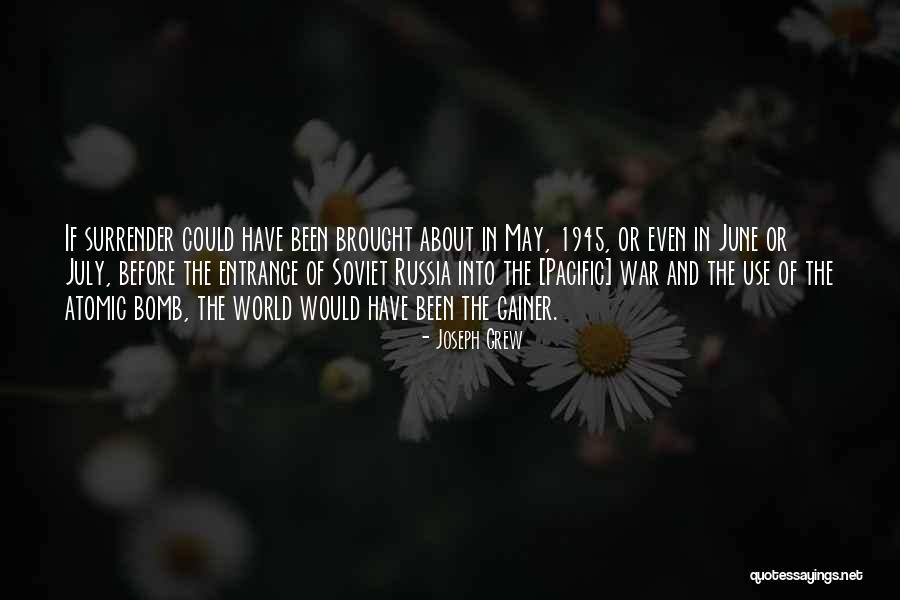 Atomic War Quotes By Joseph Grew Atomic War Quotes By Joseph Grew