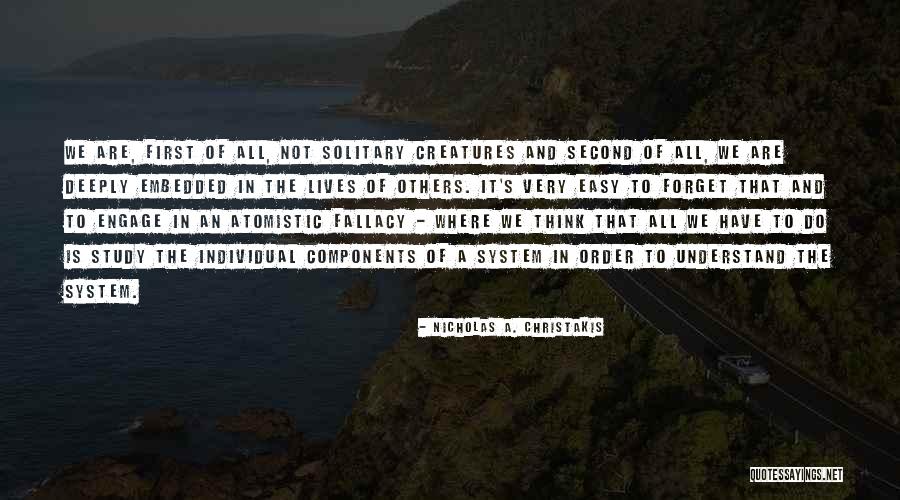 Atomistic Fallacy Quotes By Nicholas A. Christakis Atomistic Fallacy Quotes By Nicholas A. Christakis