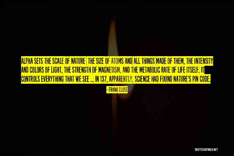 Atoms And Nature Quotes By Frank Close Atoms And Nature Quotes By Frank Close