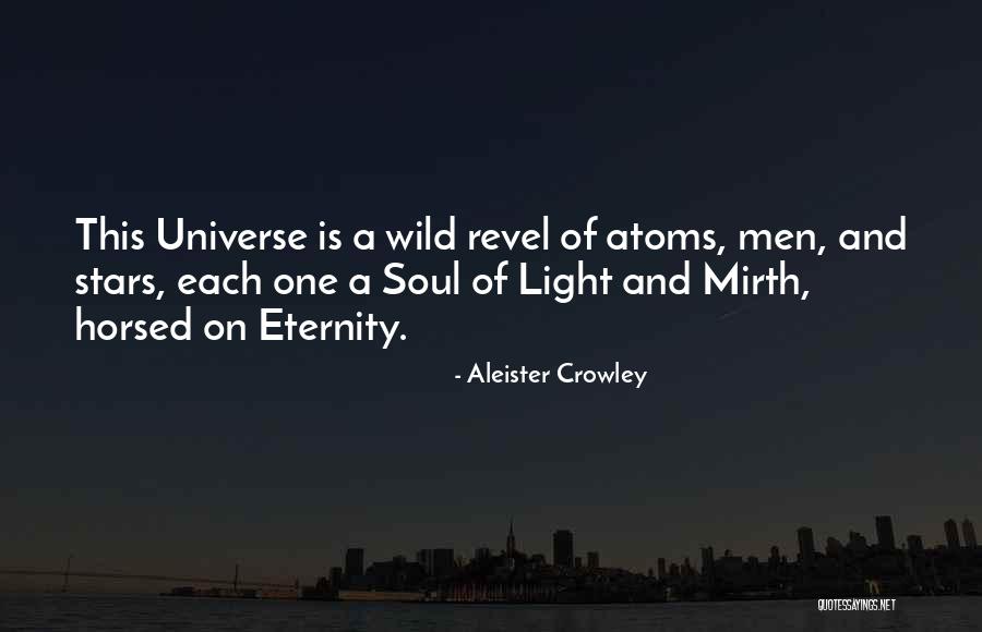 Atoms Universe Quotes By Aleister Crowley Atoms Universe Quotes By Aleister Crowley