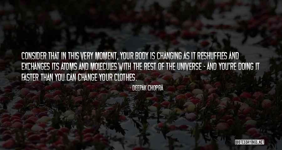 Atoms Universe Quotes By Deepak Chopra Atoms Universe Quotes By Deepak Chopra