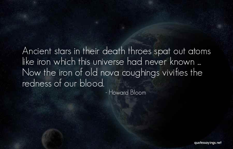Atoms Universe Quotes By Howard Bloom Atoms Universe Quotes By Howard Bloom