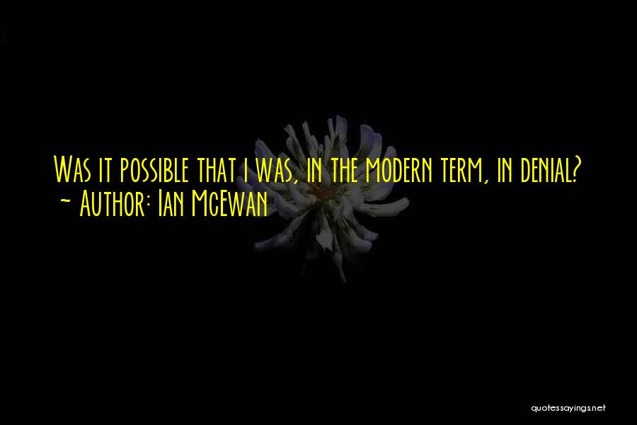 Atonement Mcewan Quotes By Ian McEwan