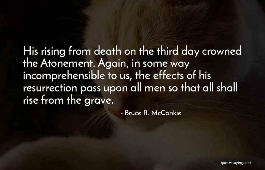 Atonement Of Christ Quotes By Bruce R. McConkie Atonement Of Christ Quotes By Bruce R. McConkie