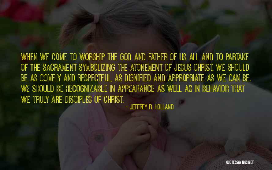 Atonement Of Christ Quotes By Jeffrey R. Holland Atonement Of Christ Quotes By Jeffrey R. Holland