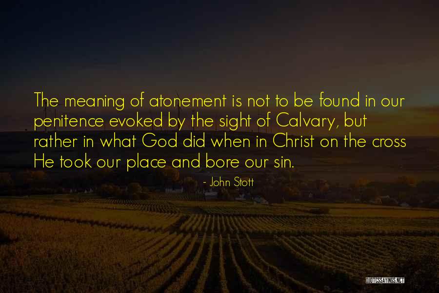 Atonement Of Christ Quotes By John Stott Atonement Of Christ Quotes By John Stott