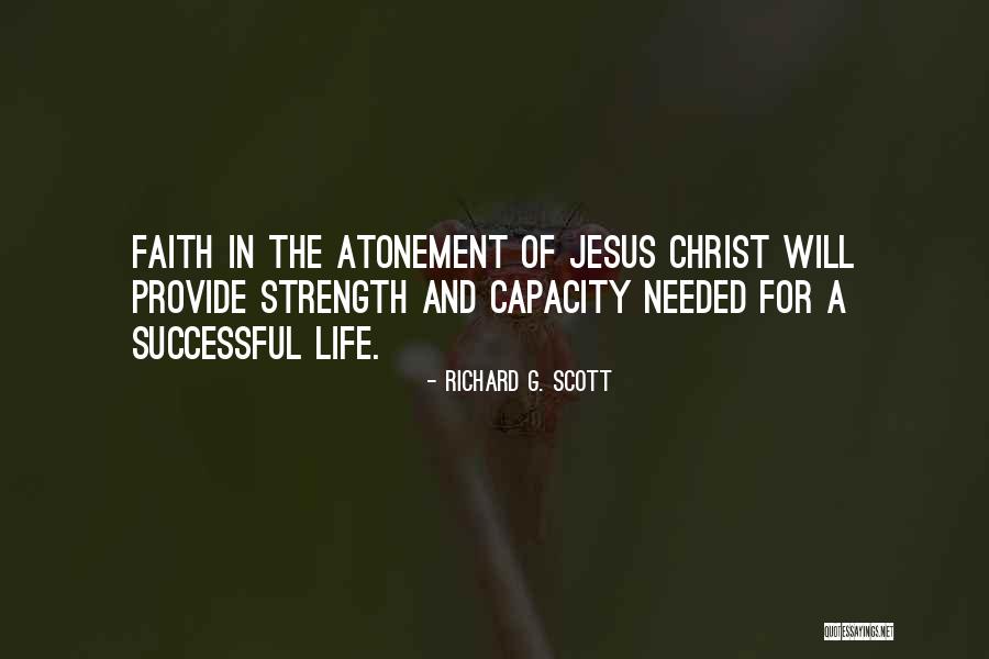 Atonement Of Christ Quotes By Richard G. Scott Atonement Of Christ Quotes By Richard G. Scott
