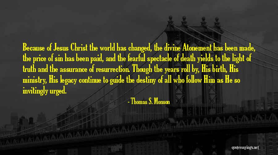 Atonement Of Christ Quotes By Thomas S. Monson Atonement Of Christ Quotes By Thomas S. Monson