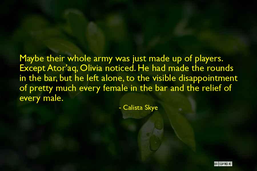 Ator Quotes By Calista Skye Ator Quotes By Calista Skye