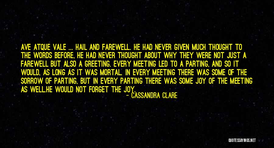 Atque Vale Quotes By Cassandra Clare Atque Vale Quotes By Cassandra Clare