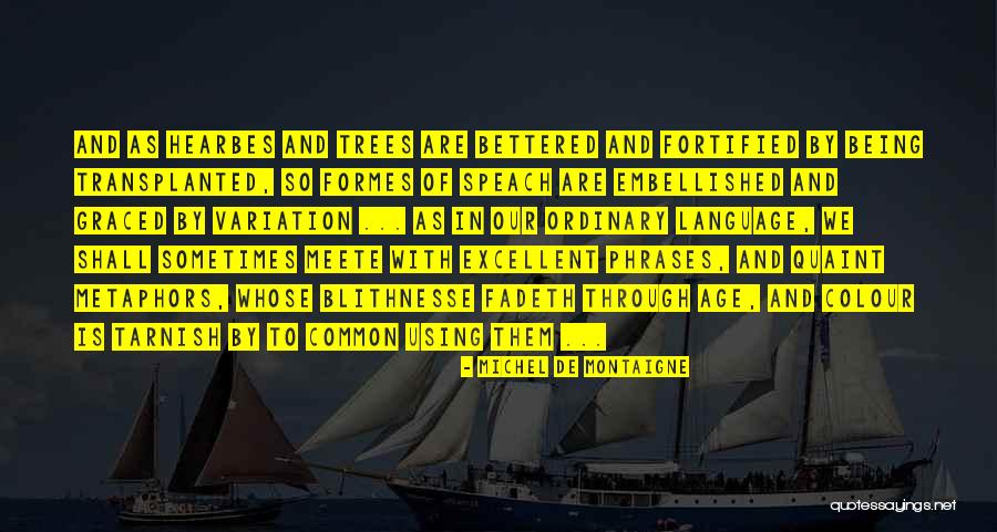 Atrabiliousness Quotes By Michel De Montaigne Atrabiliousness Quotes By Michel De Montaigne