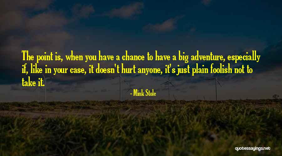 Atracadores Disparan Quotes By Mink Stole Atracadores Disparan Quotes By Mink Stole