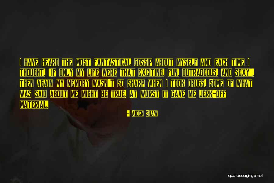 Atractivo Turistico Quotes By Aiden Shaw Atractivo Turistico Quotes By Aiden Shaw