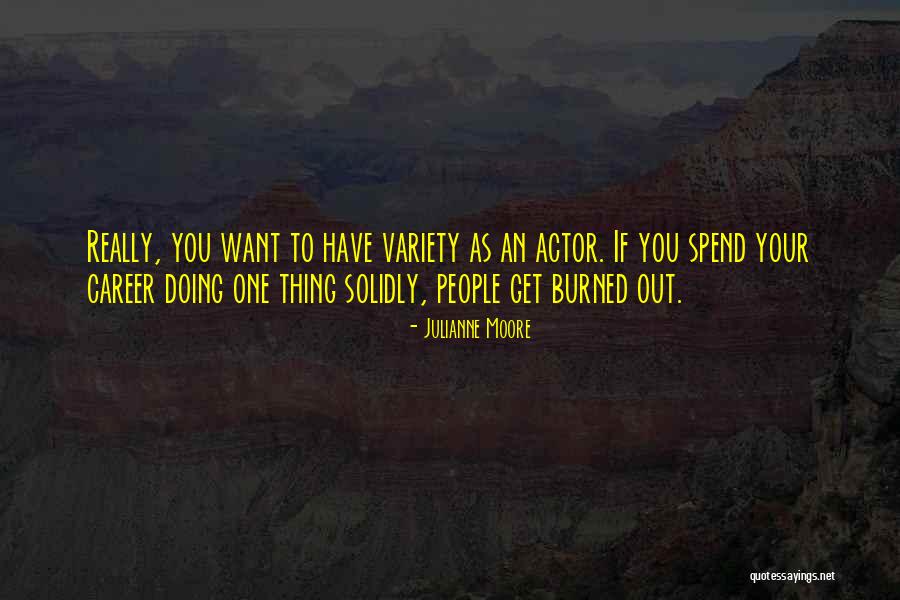 Atrapar Luciernagas Quotes By Julianne Moore Atrapar Luciernagas Quotes By Julianne Moore