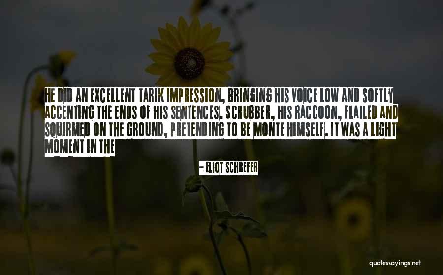 Atravesando Quotes By Eliot Schrefer Atravesando Quotes By Eliot Schrefer