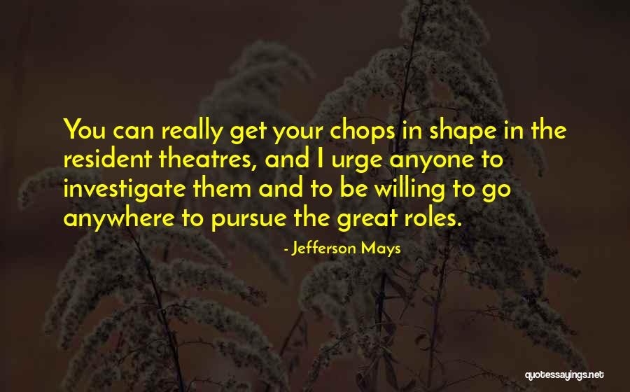 Atrevenue Quotes By Jefferson Mays Atrevenue Quotes By Jefferson Mays