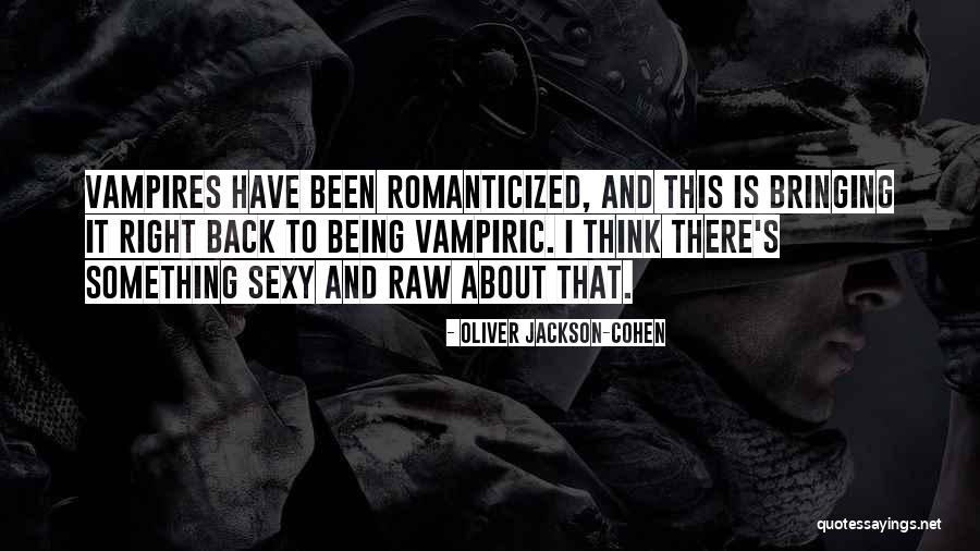 Atreves Ingles Quotes By Oliver Jackson-Cohen Atreves Ingles Quotes By Oliver Jackson-Cohen