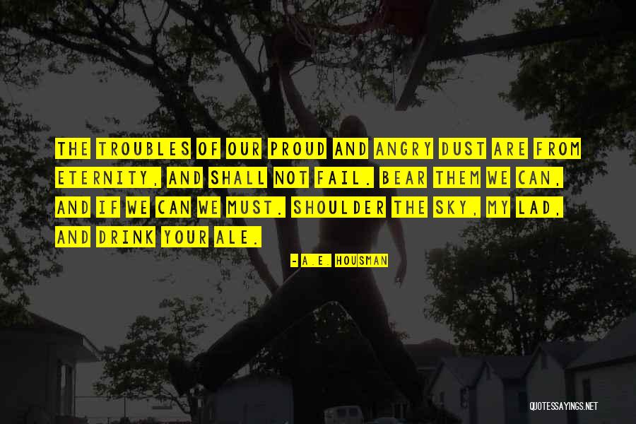 Atrevidas Web Quotes By A.E. Housman Atrevidas Web Quotes By A.E. Housman