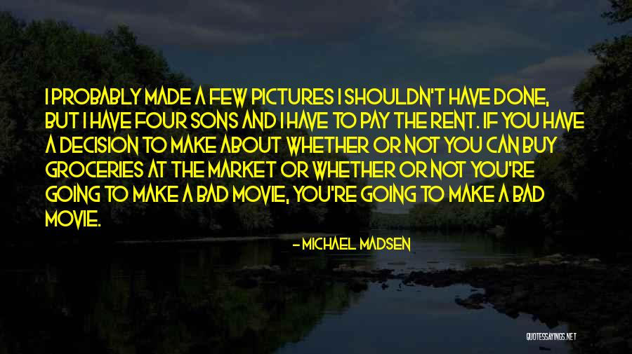 Atrevidas Web Quotes By Michael Madsen Atrevidas Web Quotes By Michael Madsen