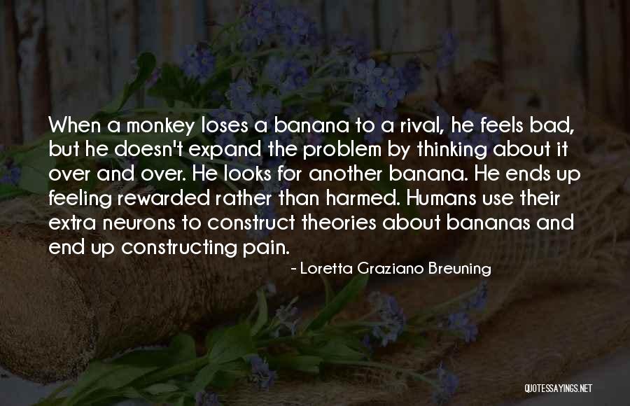 Atril Significado Quotes By Loretta Graziano Breuning Atril Significado Quotes By Loretta Graziano Breuning