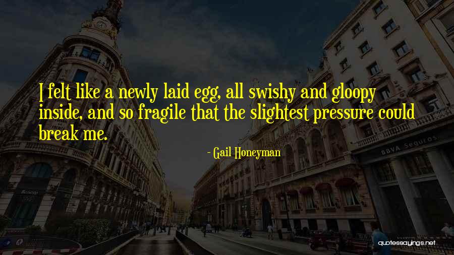 Atrilli Quotes By Gail Honeyman Atrilli Quotes By Gail Honeyman