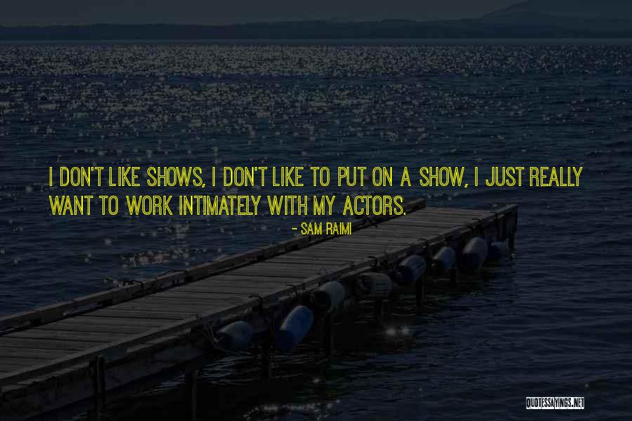Atro Quotes By Sam Raimi Atro Quotes By Sam Raimi
