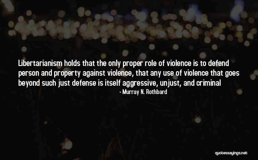 Atrocidade Quotes By Murray N. Rothbard Atrocidade Quotes By Murray N. Rothbard