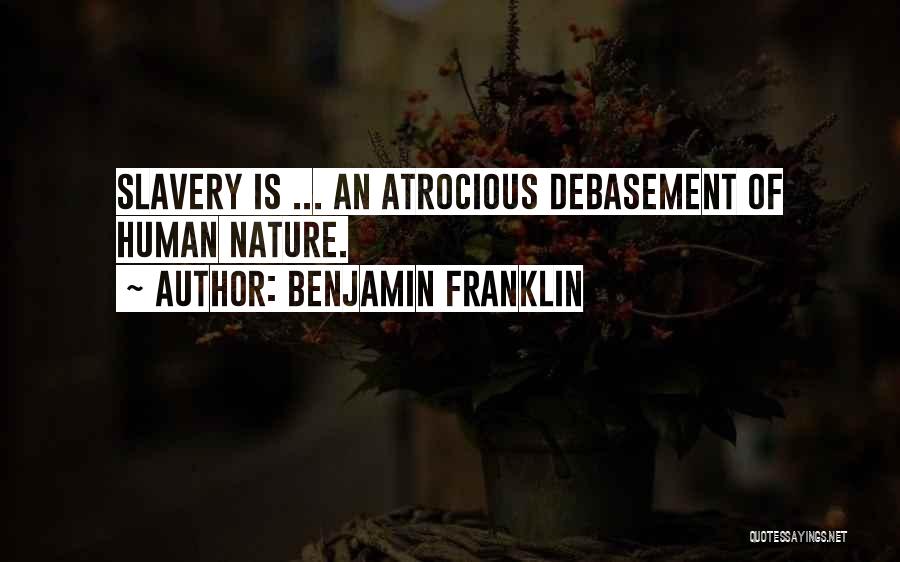 Atrocious Quotes By Benjamin Franklin