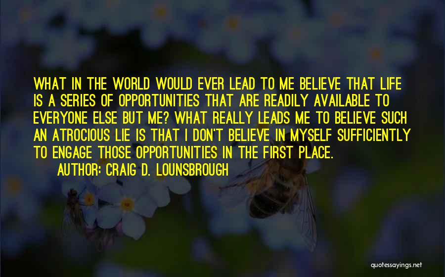 Atrocious Quotes By Craig D. Lounsbrough