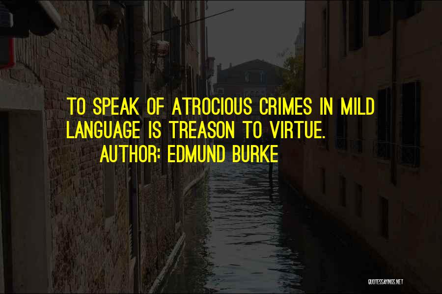 Atrocious Quotes By Edmund Burke