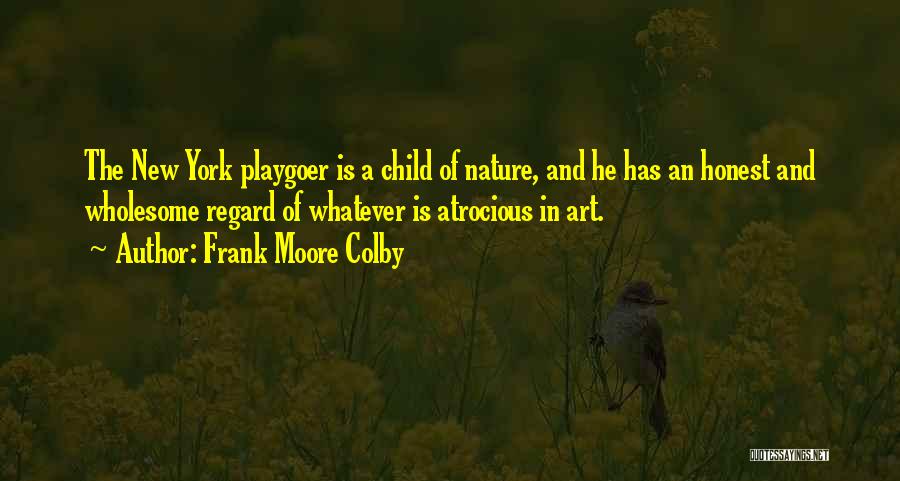 Atrocious Quotes By Frank Moore Colby