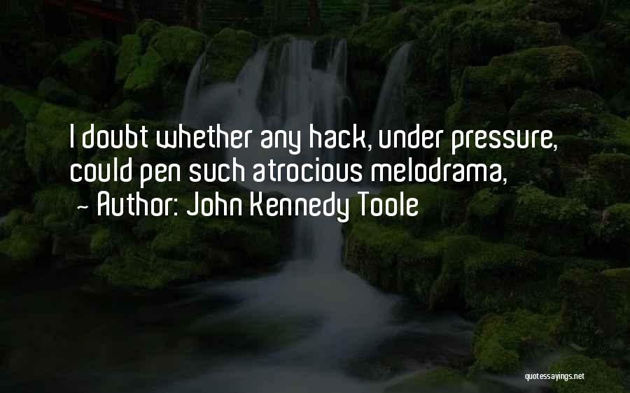 Atrocious Quotes By John Kennedy Toole