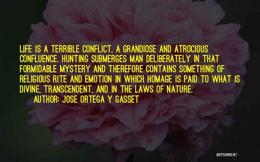 Atrocious Quotes By Jose Ortega Y Gasset