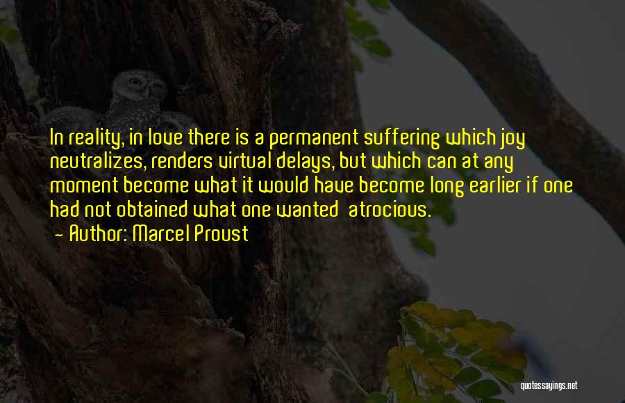 Atrocious Quotes By Marcel Proust