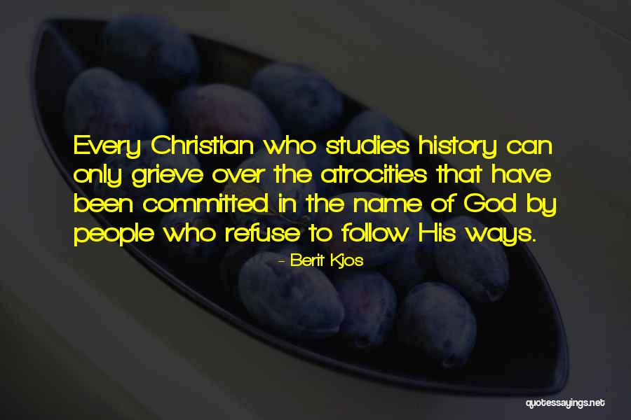 Atrocities Committed Quotes By Berit Kjos Atrocities Committed Quotes By Berit Kjos