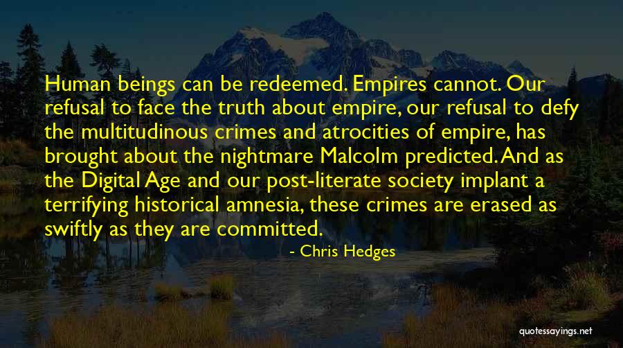Atrocities Committed Quotes By Chris Hedges Atrocities Committed Quotes By Chris Hedges