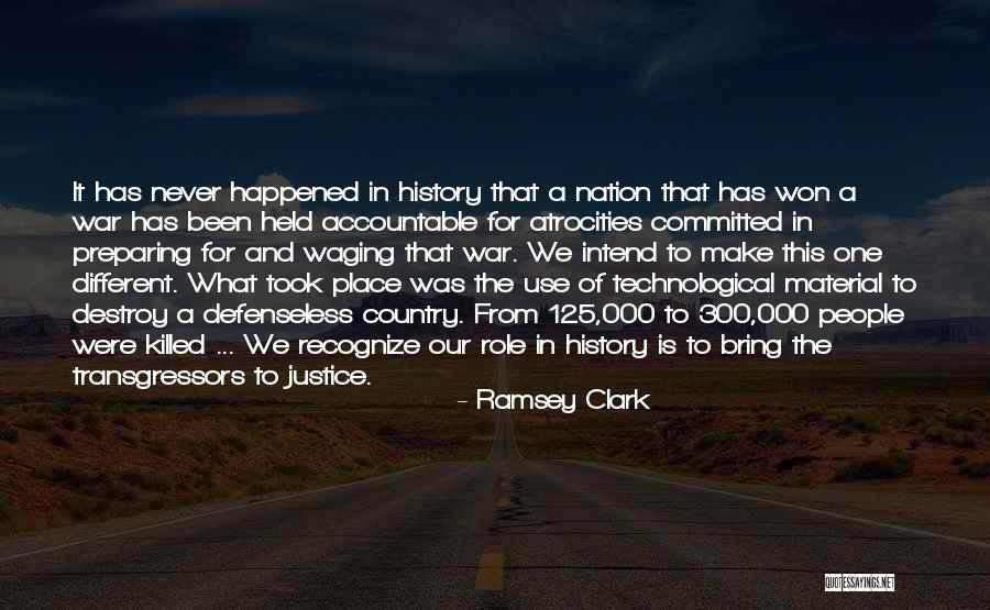 Atrocities Committed Quotes By Ramsey Clark Atrocities Committed Quotes By Ramsey Clark
