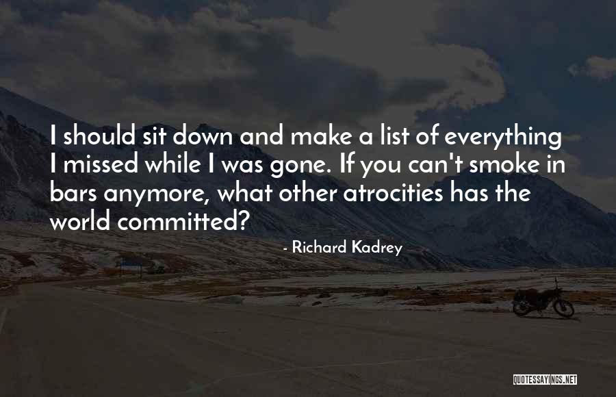 Atrocities Committed Quotes By Richard Kadrey Atrocities Committed Quotes By Richard Kadrey